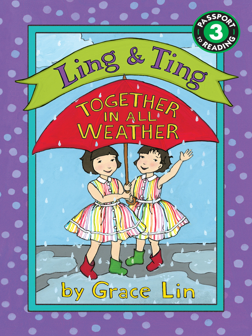 Title details for Ling & Ting: Together in All Weather by Grace Lin - Wait list